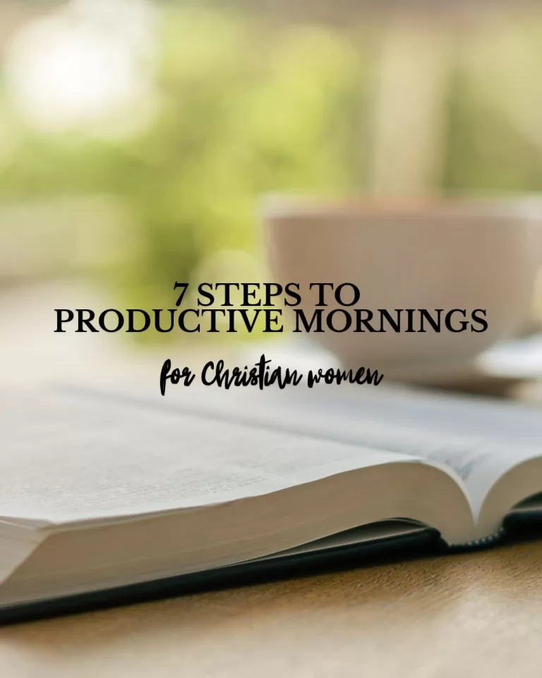Open Bible and coffee cup on a table with the text “7 Steps to Productive Mornings for Christian Women” overlayed in bold and script fonts.